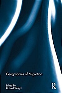 Geographies of Migration (Hardcover)