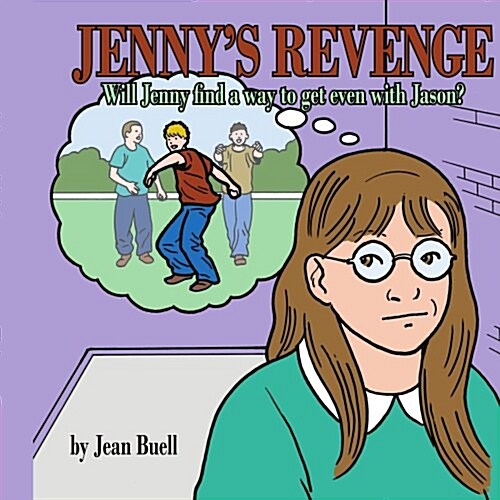 Jennys Revenge: Will Jenny Find a Way to Get Even with Jason? (Paperback)