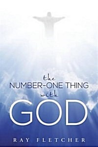 The Number-one Thing With God (Paperback)