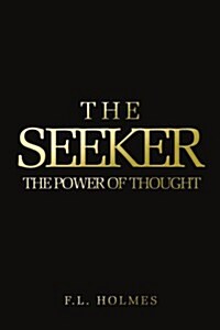 The Seeker: The Power Of Thought (Paperback)