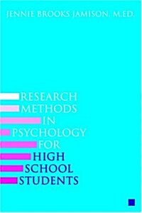 Research Methods in Psychology for High School Students (Paperback)