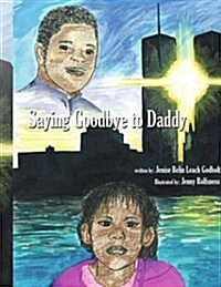 Saying Goodbye to Daddy (Paperback)