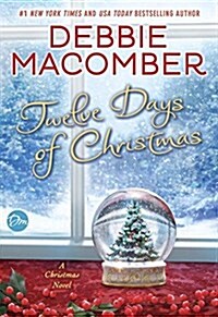 Twelve Days of Christmas: A Christmas Novel (Hardcover)