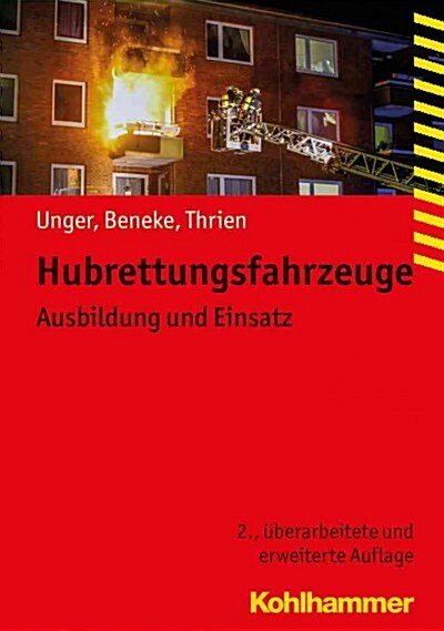 Hubrettungsfahrzeuge: Ausbildung Und Einsatz (Paperback, 2, 2., Uberarbeite)