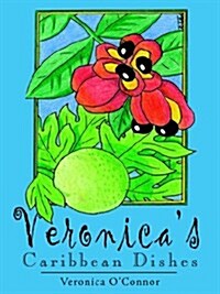 Veronicas Caribbean Dishes (Paperback)