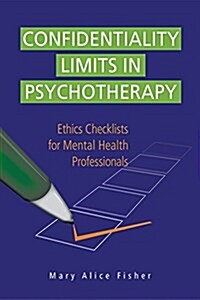 Confidentiality Limits in Psychotherapy: Ethics Checklists for Mental Health Professionals (Spiral)
