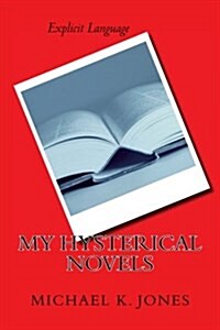 My Hysterical Novels (Paperback)