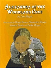 Alexandra of the Woodland Cree (Hardcover)