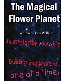 The Magical Flower Planet (Paperback)