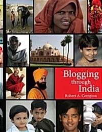 Blogging Through India (Paperback)