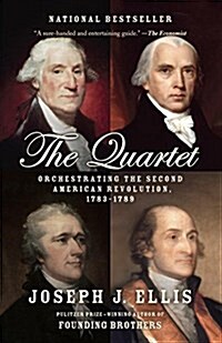 [중고] The Quartet: Orchestrating the Second American Revolution, 1783-1789 (Paperback)