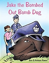 Jake the Bombed Out Bomb Dog (Paperback)