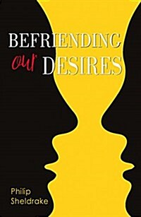 Befriending Our Desires (Paperback, 3)