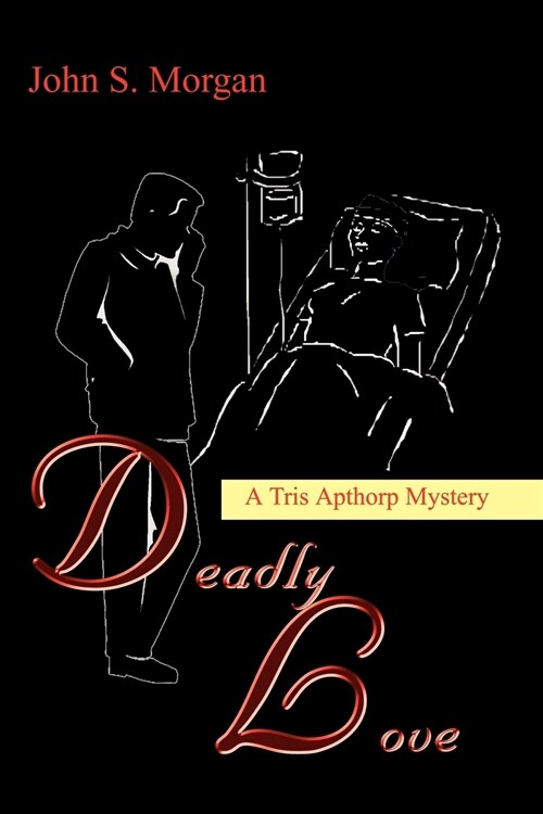 Deadly Love: A Tris Apthorp Mystery (Paperback)