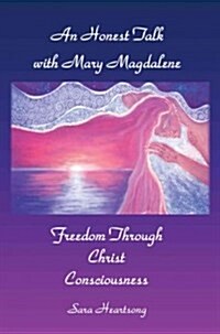 An Honest Talk With Mary Magdalene (Paperback)
