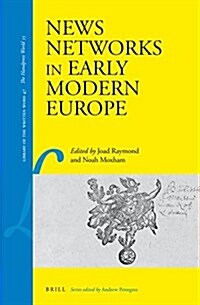News Networks in Early Modern Europe (Hardcover)