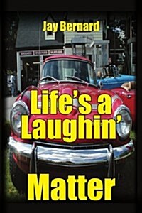 Lifes a Laughin Matter (Paperback)