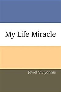 My Life Miracle (Paperback)