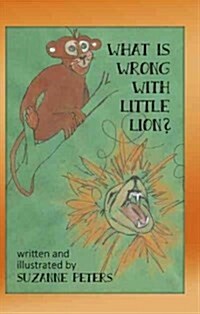 What Is Wrong With Little Lion? (Paperback)