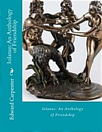 Iolanus: An Anthology of Friendship: Gay Literature (Paperback)