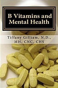 B Vitamins and Mental Health (Paperback)