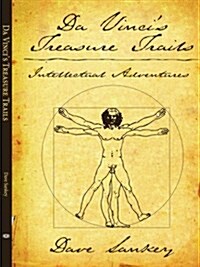 Da Vincis Treasure Trails: Intellectual Adventures (Paperback)