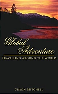 Global Adventure: Travelling Around the World (Paperback)