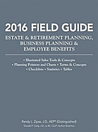 2016 Field Guide Estate & Retirement Planning, Business Planning & Employee Benefits (Paperback)
