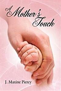 A Mothers Touch (Hardcover)