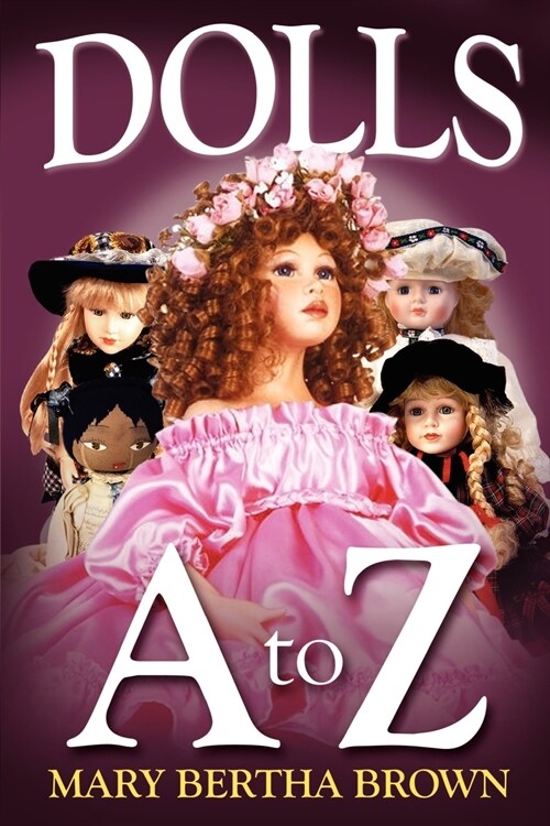 Dolls A to Z (Paperback)
