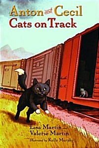 Anton and Cecil, Book 2: Cats on Track (Paperback)