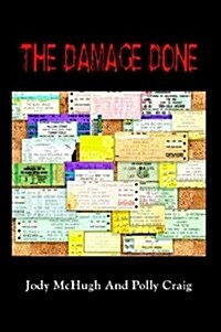 The Damage Done (Paperback)