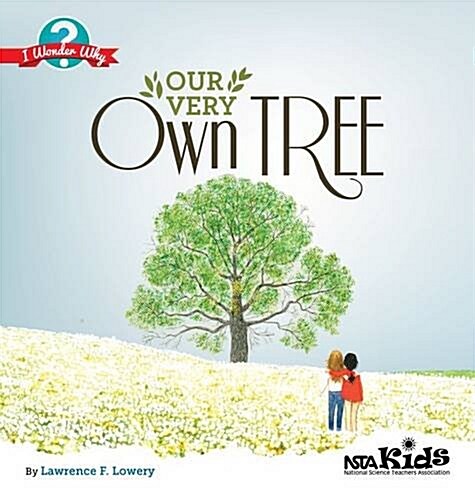 Our Very Own Tree: I Wonder Why (Paperback)