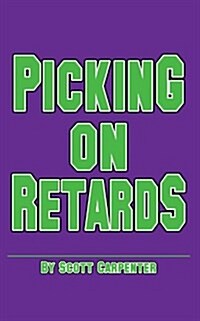 Picking on Retards (Paperback)