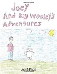 Joey and Big Wooleys Adventures (Paperback)