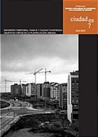 Ciudades Siete. Dispersion Territorial, Paisaje Y Ciudad/Seven Citites. Territorial Diffussion, Landscape and City (Paperback)
