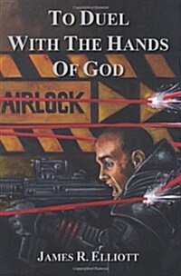To Duel With the Hands of God (Paperback)