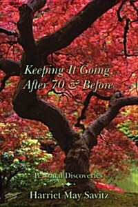 Keeping It Going, After 70 & Before (Paperback)