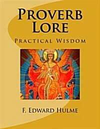 Proverb Lore: Practical Wisdom (Paperback)