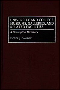 University and College Museums, Galleries, and Related Facilities (Hardcover)
