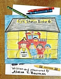 Fire Station Number Six (Paperback)