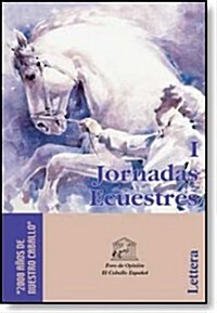 1 Jornadas Ecuestres/1st Equestrian Conference (Paperback)