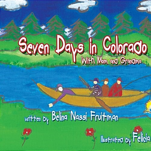 Seven Days in Colorado: With Mom and Grandma (Paperback)