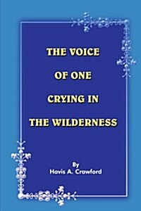 The Voice Of One Crying In The Wilderness (Paperback)
