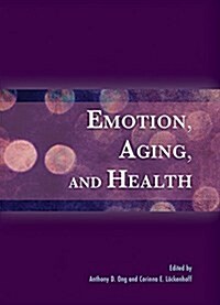 Emotion, Aging, and Health (Hardcover)