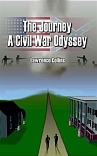The Journey a Civil War Odyssey (Paperback)