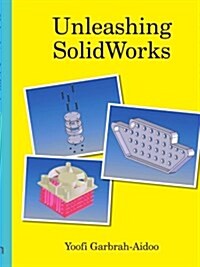 Unleashing Solidworks (Paperback)