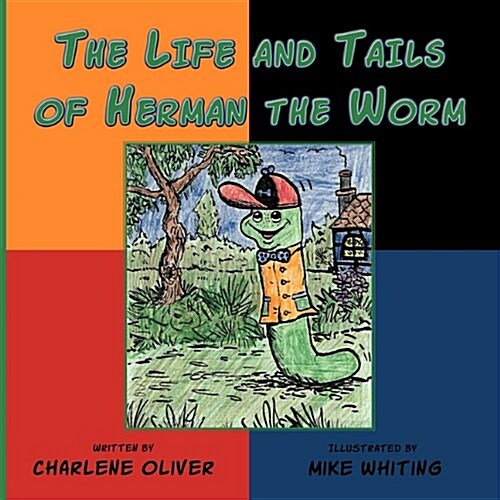 The Life and Tails of Herman the Worm (Paperback)