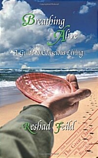 Breathing Alive: A Guide to Conscious Living (Paperback)