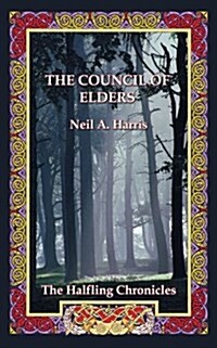 The Council of Elders: The Halfling Chronicles Book 1 (Paperback)